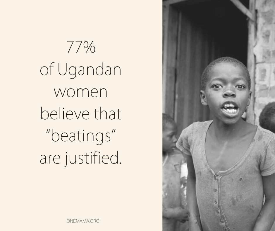 77 percent of Ugandan women belive that beatings are justified